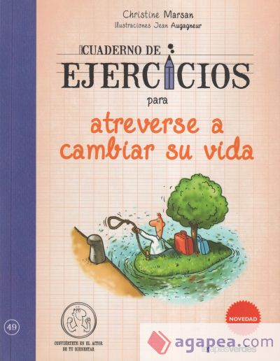 Cuaderno de ejercicios para atreverse a cambiar su vida/ Workbook to Dare to Change Your Life