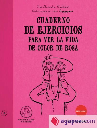 Cuaderno de ejercicios para ver la vida color de rosa