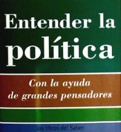 Portada de Entender la politica -5-                -la politica