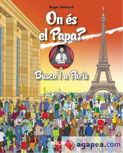 On és el Papa? : busca'l a París
