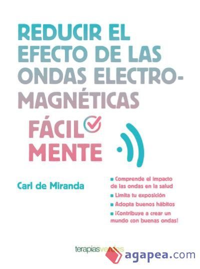 Reducir el efecto de las ondas electromagn&eacute;ticas (Ebook)
