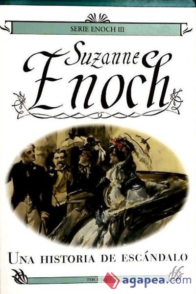 UNA HISTORIA DE ESCANDALO (SERIE ENOCH 3)