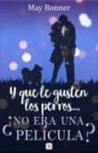 Portada de Y que le gusten los perros?, ¿no era una película? (Ebook)