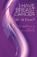 Portada de I Have Breast Cancer - What Now?