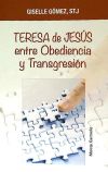 Teresa de Jesús, entre obediencia y la transgresión