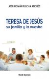 Teresa de Jesús: su familia y la nuestra