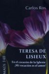 Teresa de Lisieux. En el corazón de la Iglesia: ¡Mi vocación es el amor!