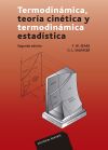 Termodin&aacute;mica teor&iacute;a cin&eacute;tica y termodin&aacute;mica estad&iacute;stica