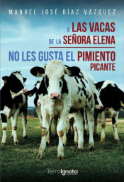 Portada de A las vacas de la señora Elena no les gusta el pimiento picante