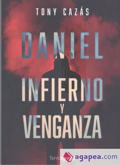 Daniel. Infierno y venganza