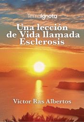 Portada de UNA LECCIÓN DE VIDA LLAMADA ESCLEROSIS