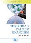 Tesorer&iacute;a y C&aacute;lculo Financiero. Curso pr&aacute;ctico