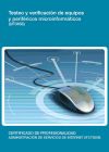 Testeo Y Verificación De Equipos Y Periféricos Microinformáticos. Certificados De Profesionalidad. Operaciones Auxiliares De Montaje Y Mantenimiento De Sistemas Microinformáticos