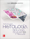 Texto atlas de Histología. Biología celular y tisular