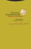 Textos gnósticos. Biblioteca de Nag Hammadi II. Evangelios, hechos, cartas