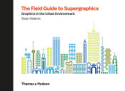 Portada de The Field Guide to Supergraphics