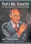 That's Me, Groucho!: The Solo Career of Groucho Marx