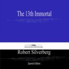 Portada de The 13th Immortal (Spanish Edition) (Ebook)