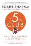 The 5 Am Club: Own Your Morning. Elevate Your Life.