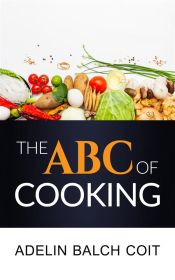 Portada de The A B C of cooking (Ebook)