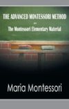 The Advanced Montessori Method - The Montessori Elementary Material