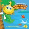 The Adventures of Sweety Onion