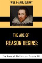 Portada de The Age of Reason Begins: The Story of Civilization, Volume VII (Ebook)