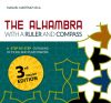 The Alhambra with a Ruler and Compass: A step-by-step outlining of tilling and plasterwork