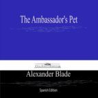 Portada de The Ambassador's Pet (Spanish Edition) (Ebook)