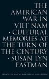 The American War in Viet Nam: Cultural Memories at the Turn of the Century