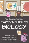 The Amoeba Sisters' Cartoon Guide to Biology: Science Simplified (Visual Learning Book for Science Class, Simple Biology Topics, Biology Vocabulary Ca