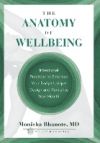 The Anatomy of Wellbeing: Intentional Practices to Embrace Your Body's Unique Design and Revitalize Your Health