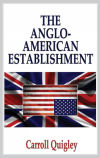 The Anglo-American Establishment - Original Edition