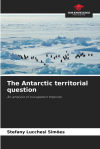 The Antarctic territorial question