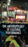 The Anthropology of Cultural Performance
