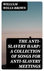 Portada de The Anti-slavery Harp: A Collection of Songs for Anti-slavery Meetings (Ebook)