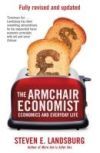 The Armchair Economist: Economics and Everyday Life. Steven E. Landsburg