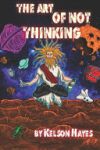 The Art Of Not Thinking