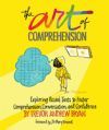 The Art of Comprehension: Exploring Visual Texts to Foster Comprehension, Conversation, and Confidence