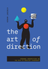 The Art of Direction: Personal Perspectives on the Path to Creative Leadership