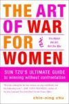 The Art of War for Women: Sun Tzu's Ultimate Guide to Winning Without Confrontation