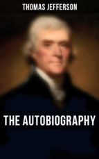 Portada de The Autobiography of Thomas Jefferson (Ebook)