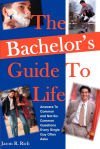 The Bachelor&acirc;s Guide To Life