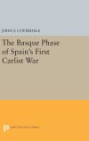 The Basque Phase of Spain&acirc;s First Carlist War