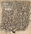 The Beautiful Brain: The Drawings of Santiago Ramon y Cajal