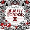 The Beauty of Horror 2: Ghouliana's Creepatorium: Another Goregeous Coloring Book