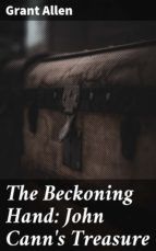 Portada de The Beckoning Hand: John Cann's Treasure (Ebook)