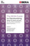 The Bera Guide to Decolonising the Curriculum: Equity and Inclusion in Educational Research and Practice