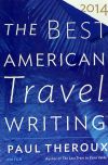 The Best American Travel Writing 2014