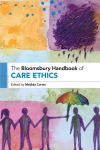 The Bloomsbury Handbook of Care Ethics